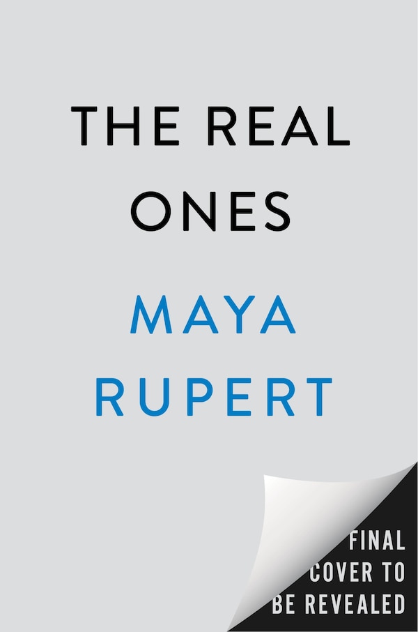 The Real Ones by Maya Rupert, Hardcover | Indigo Chapters