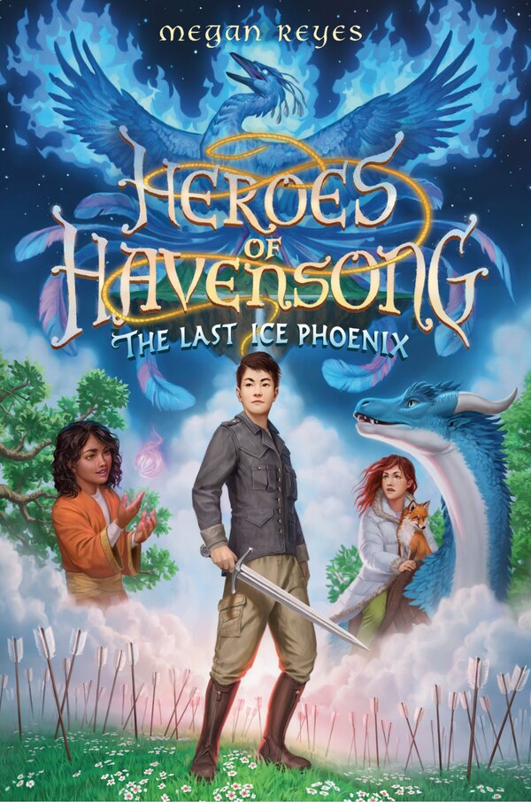 Heroes of Havensong: The Last Ice Phoenix by Megan Reyes, Hardcover | Indigo Chapters
