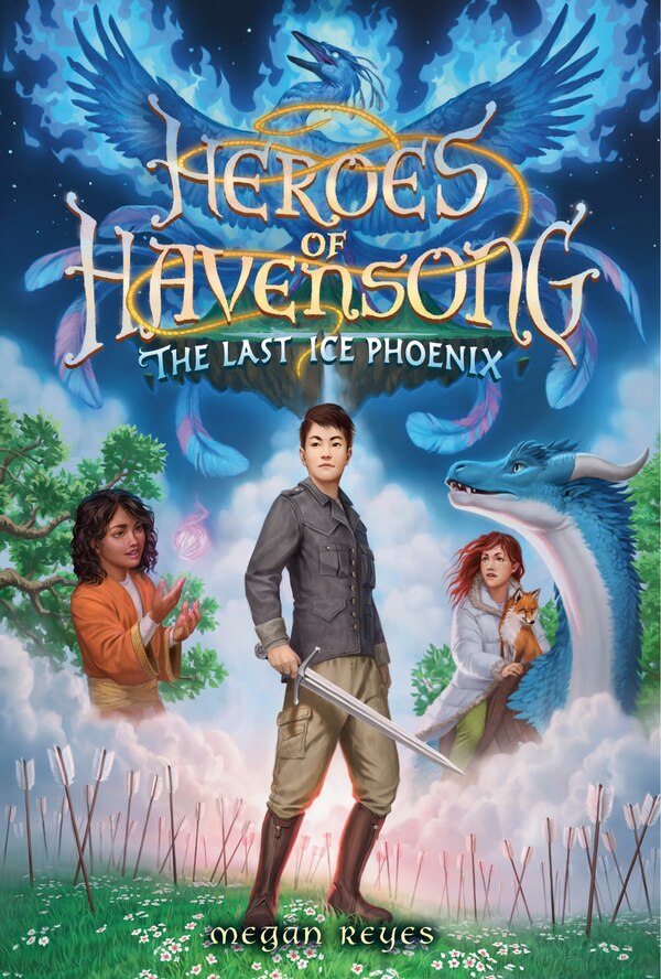 Heroes of Havensong: The Last Ice Phoenix by Megan Reyes, Paperback | Indigo Chapters