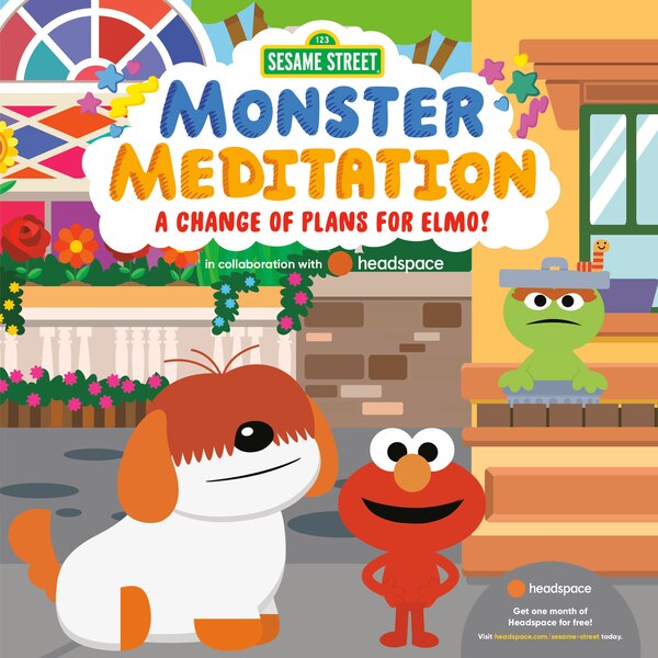 A Change of Plans for Elmo : Sesame Street Monster Meditation in collaboration with Headspace by Random House, Board Book | Indigo Chapters