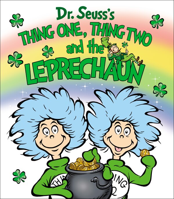 Thing One Thing Two And The Leprechaun by Dr. Dr. Seuss, Board Book | Indigo Chapters