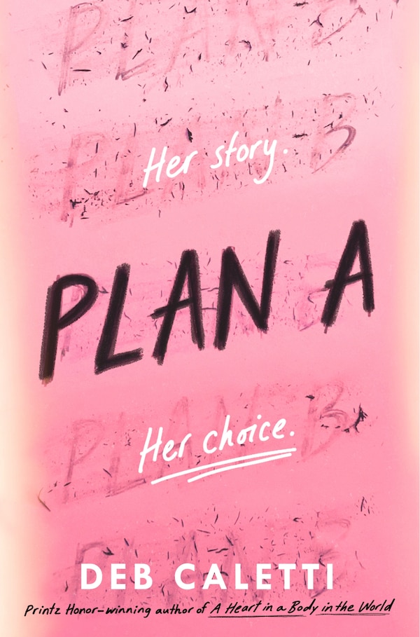 Plan A by Deb Caletti, Hardcover | Indigo Chapters