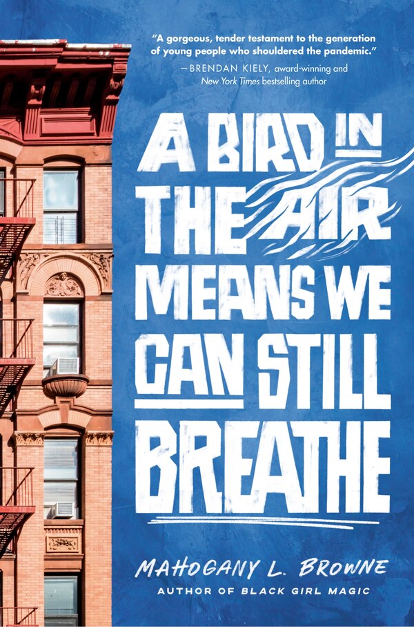 A Bird in the Air Means We Can Still Breathe by Mahogany L. Browne, Paperback | Indigo Chapters