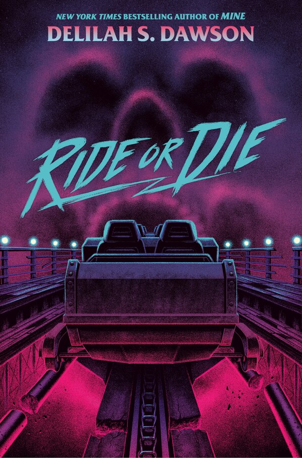 Ride or Die by Delilah S. Dawson, Hardcover | Indigo Chapters