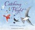 Catching Flight by Rebekah Lowell, Reinforced Library Binding | Indigo Chapters