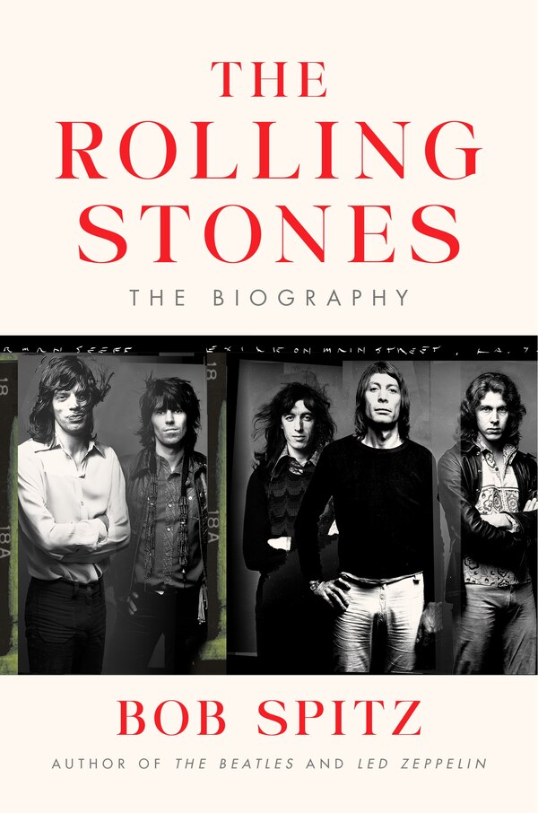 The Rolling Stones by Bob Spitz, Hardcover | Indigo Chapters