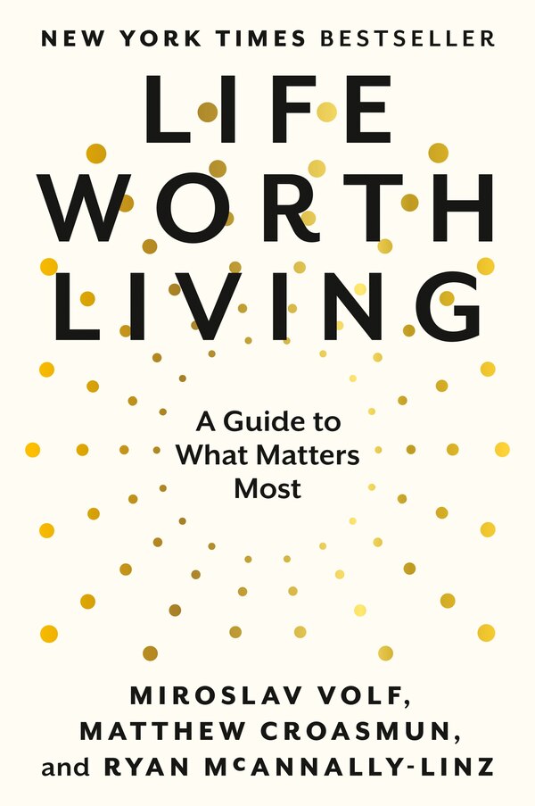 Life Worth Living by Miroslav Volf, Paperback | Indigo Chapters