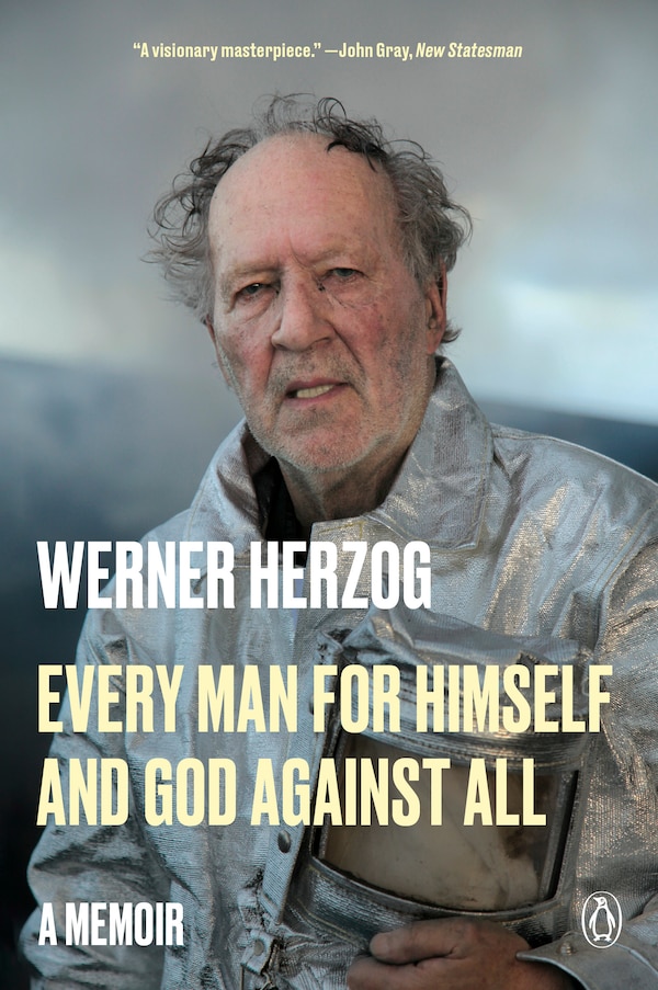 Every Man for Himself and God Against All by Werner Herzog, Paperback | Indigo Chapters