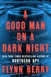 A Good Man on a Dark Night by Flynn Berry, Hardcover | Indigo Chapters
