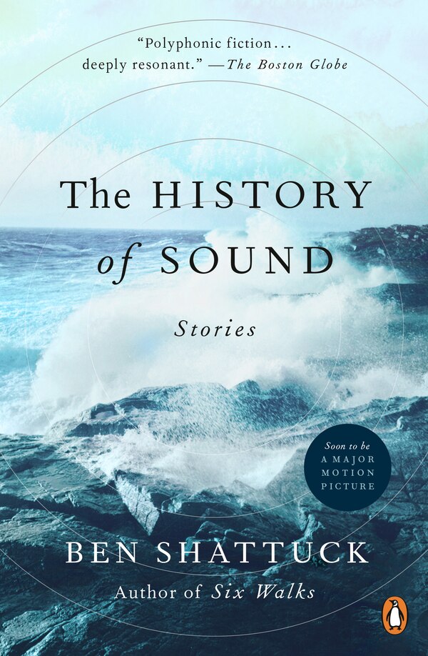 The History of Sound by Ben Shattuck, Paperback | Indigo Chapters