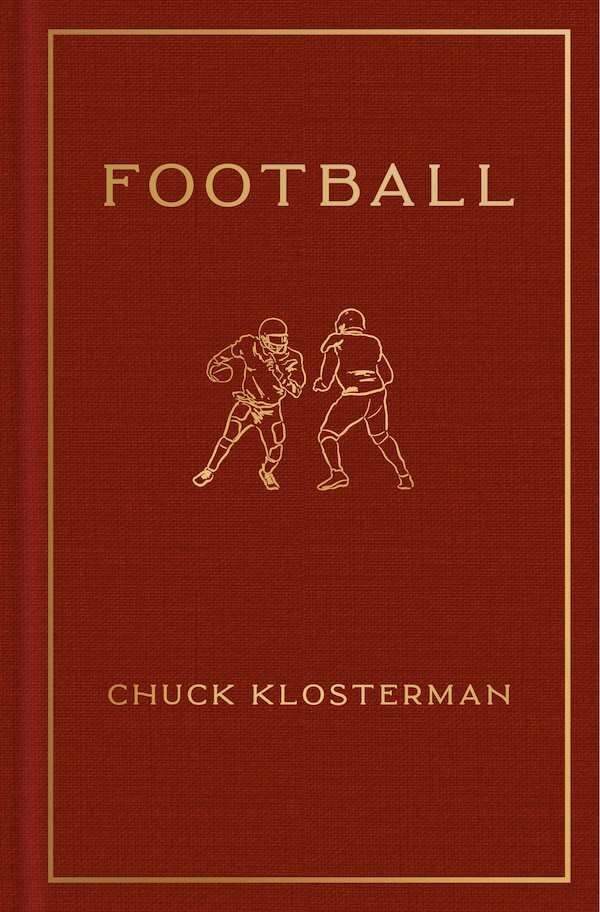 Football by Chuck Klosterman, Paper over Board | Indigo Chapters