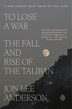To Lose a War by Jon Lee Anderson, Paperback | Indigo Chapters