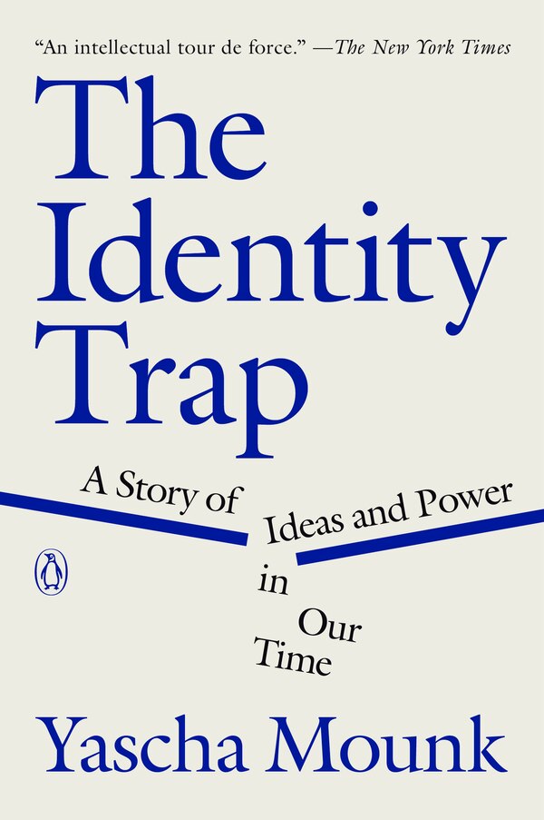 The Identity Trap by Yascha Mounk, Paperback | Indigo Chapters