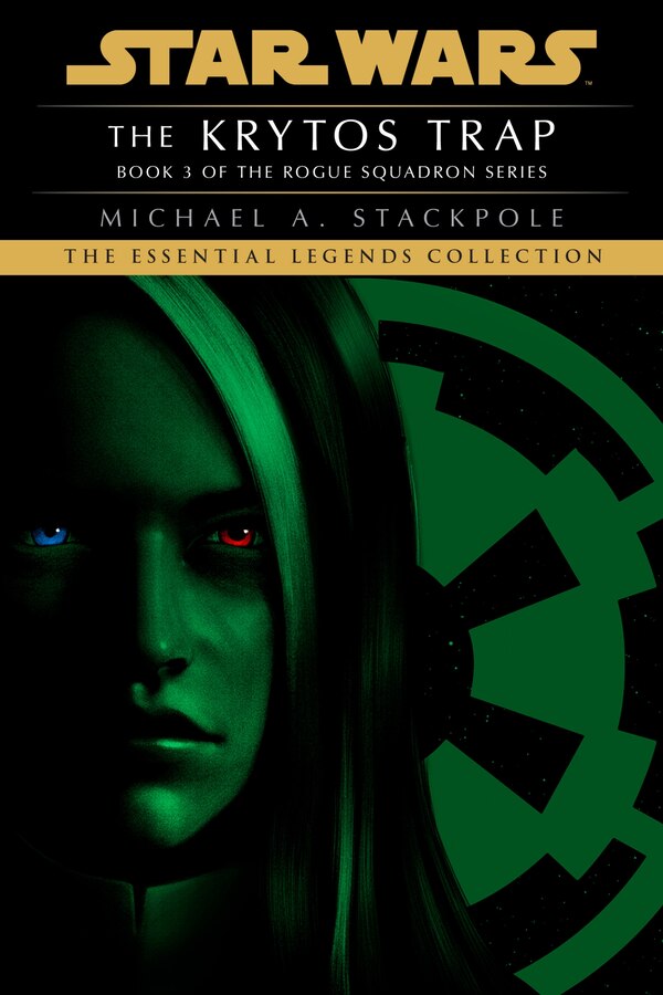 The Krytos Trap: Star Wars Legends (rogue Squadron) by Michael A. Stackpole, Paperback | Indigo Chapters