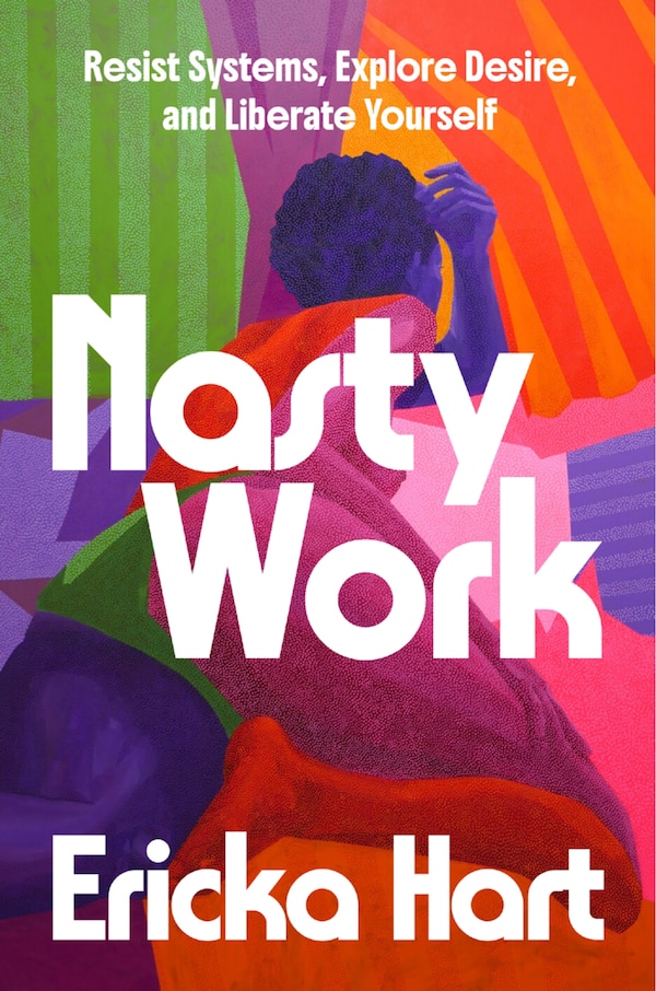 Nasty Work by Ericka Hart, Hardcover | Indigo Chapters