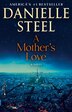 A Mother's Love by DANIELLE STEEL, Paperback | Indigo Chapters