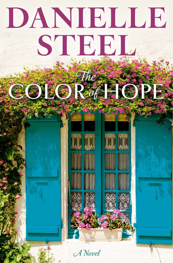 The Color of Hope by DANIELLE STEEL, Hardcover | Indigo Chapters