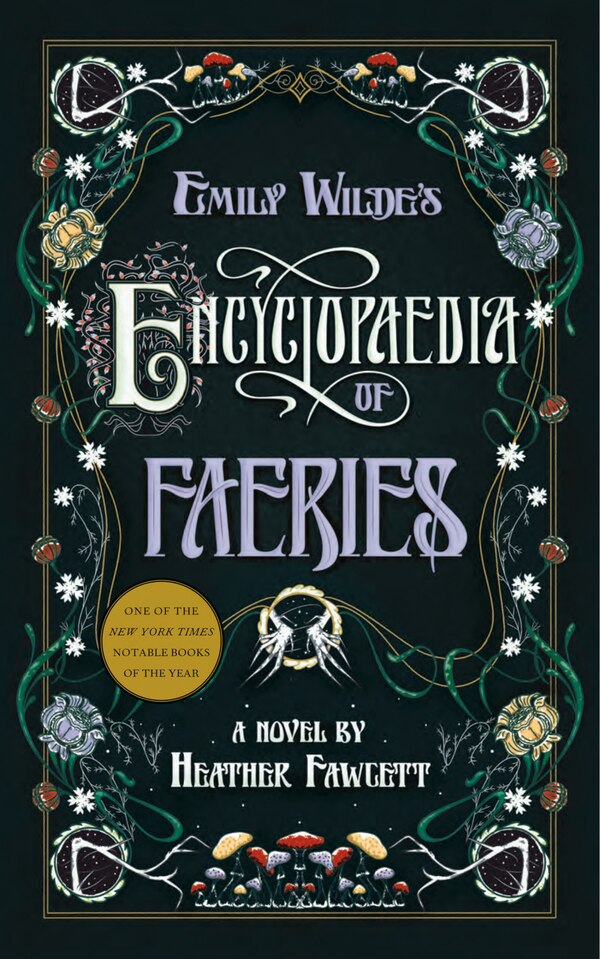 Emily Wilde's Encyclopaedia of Faeries by Heather Fawcett, Paper over Board | Indigo Chapters