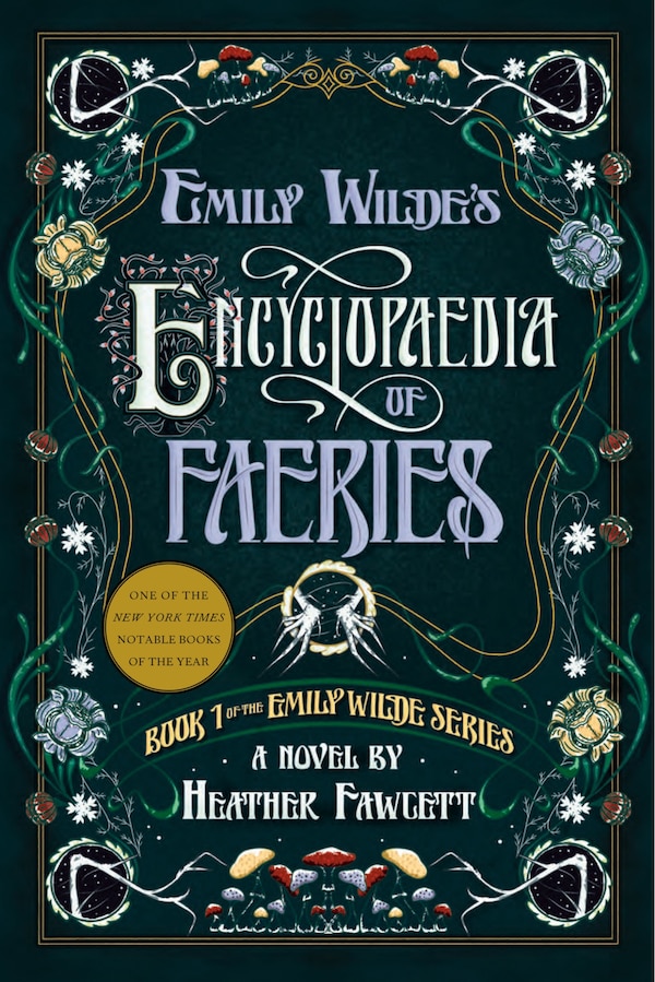 Emily Wilde's Encyclopaedia of Faeries by Heather Fawcett, Paperback | Indigo Chapters