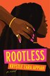 Rootless by Krystle Zara Appiah, Hardcover | Indigo Chapters