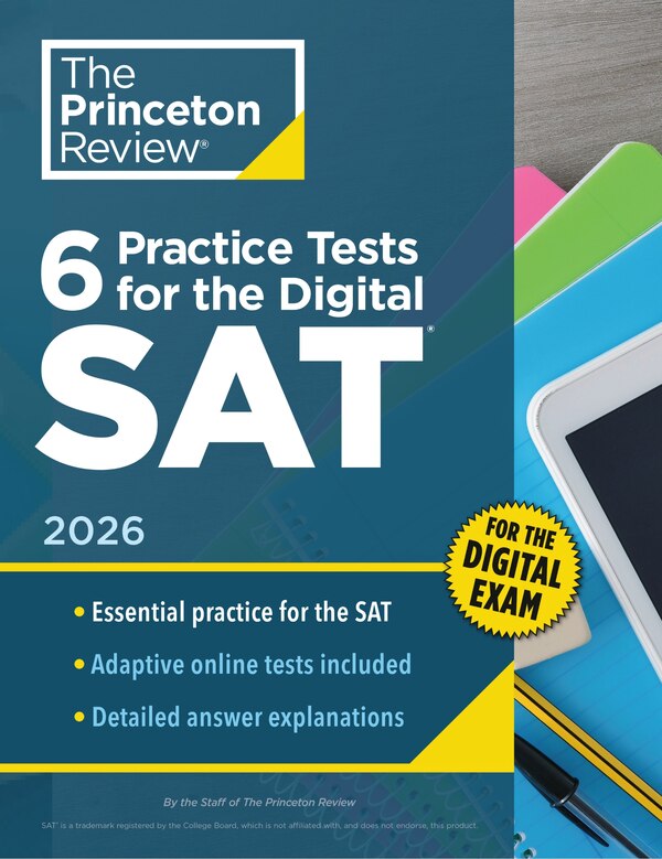 6 Practice Tests for the Digital SAT 2026 by The Princeton The Princeton Review, Paperback | Indigo Chapters