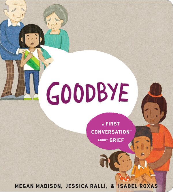 Goodbye: A First Conversation About Grief by Megan Madison, Board Book | Indigo Chapters