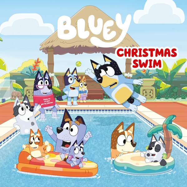 Bluey: Christmas Swim by Penguin Young Readers Licenses, Paper over Board | Indigo Chapters