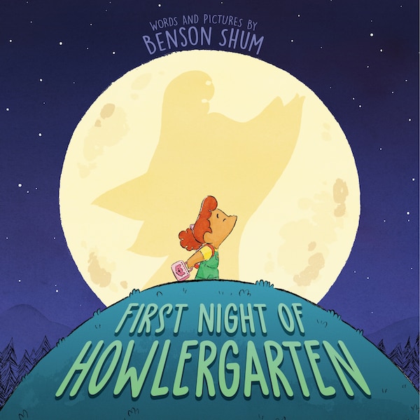 First Night of Howlergarten by Benson Shum, Hardcover | Indigo Chapters