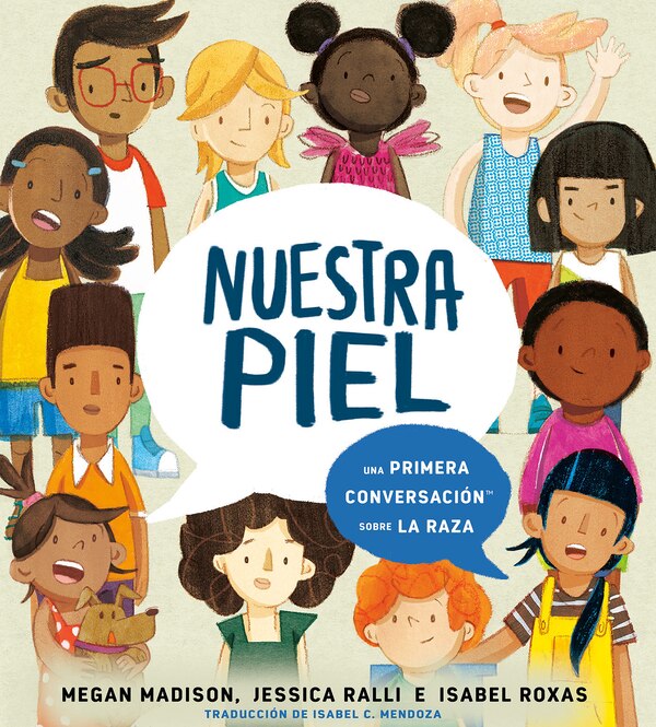 Nuestra piel: una primera conversación sobre la raza by Megan Madison, Paper over Board | Indigo Chapters