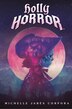 Holly Horror #1 by Michelle Jabès Corpora, Paperback | Indigo Chapters