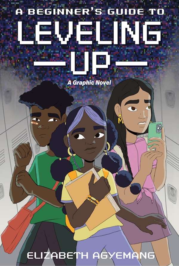 A Beginner's Guide to Leveling Up: A Graphic Novel by Elizabeth Agyemang, Hardcover | Indigo Chapters
