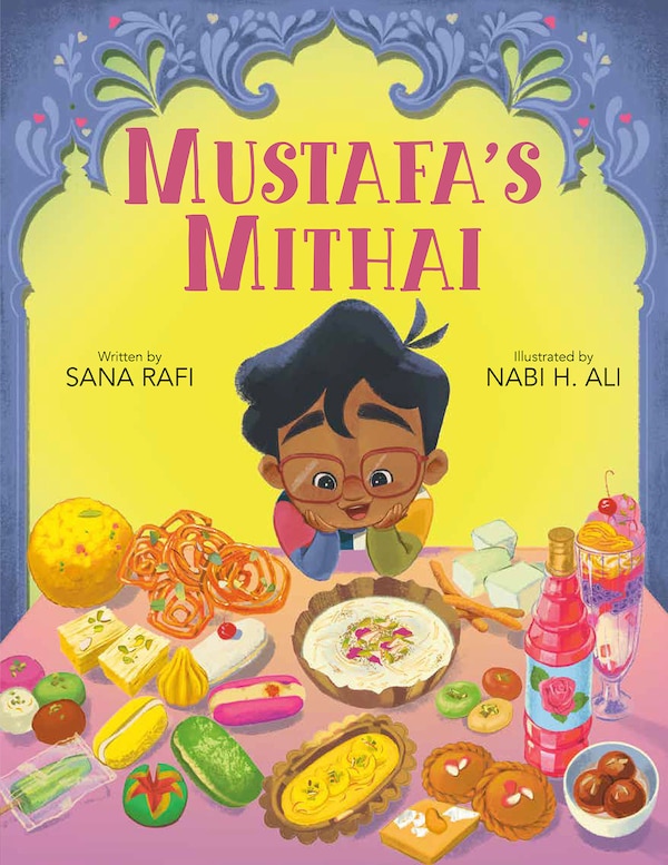 Mustafa's Mithai by Sana Rafi, Picture Books | Indigo Chapters