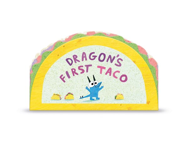 Dragon's First Taco (from the creators of Dragons Love Tacos) by Adam Rubin, Board Book | Indigo Chapters