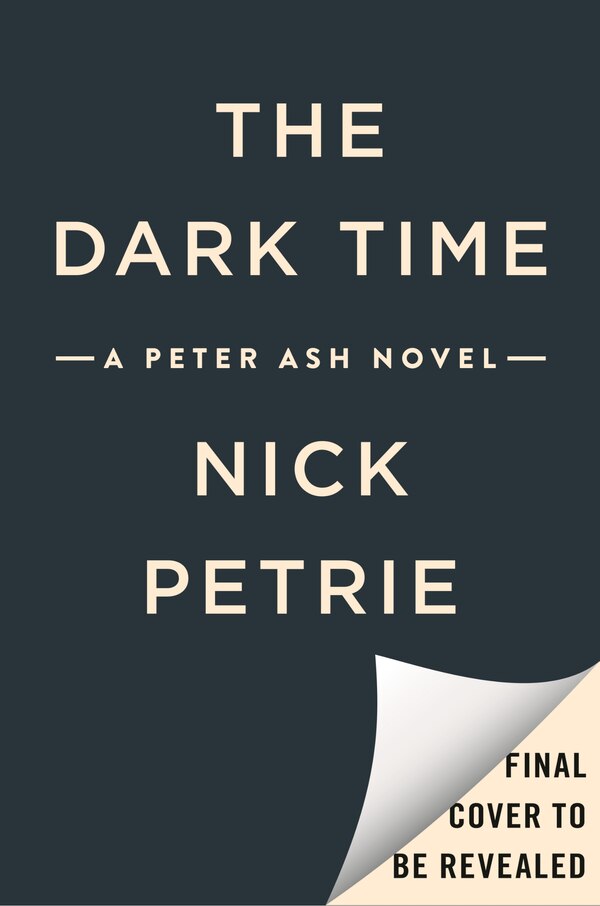 The Dark Time by Nick Petrie, Hardcover | Indigo Chapters