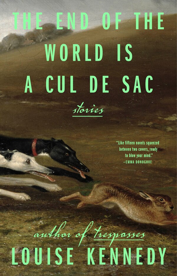 The End of the World Is a Cul de Sac by Louise Kennedy, Paperback | Indigo Chapters