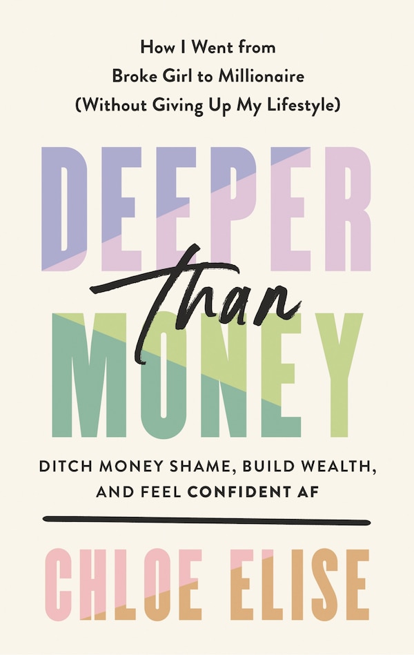 Deeper Than Money by Chloe Elise, Hardcover | Indigo Chapters