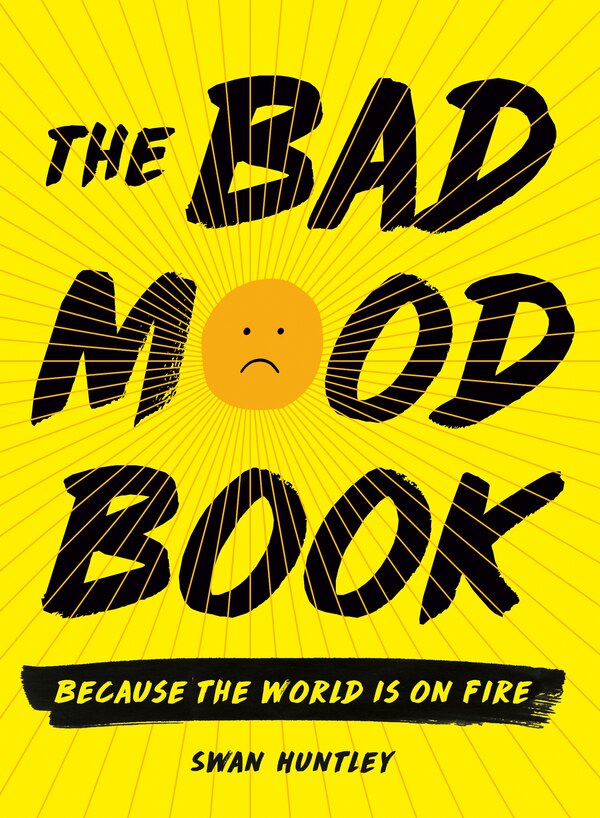 The Bad Mood Book by Swan Huntley, Paperback | Indigo Chapters