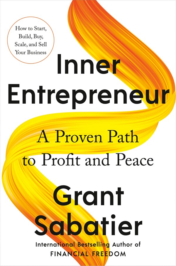 Inner Entrepreneur by Grant Sabatier, Hardcover | Indigo Chapters