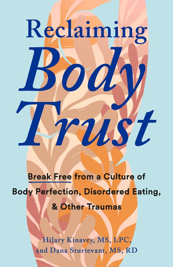 Reclaiming Body Trust by Hilary Kinavey, Paperback | Indigo Chapters