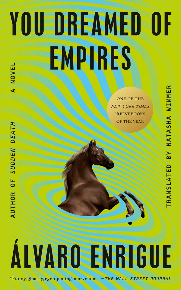 You Dreamed of Empires by Álvaro Enrigue, Paperback | Indigo Chapters