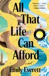 All That Life Can Afford: Reese's Book Club by Emily Everett, Paperback | Indigo Chapters
