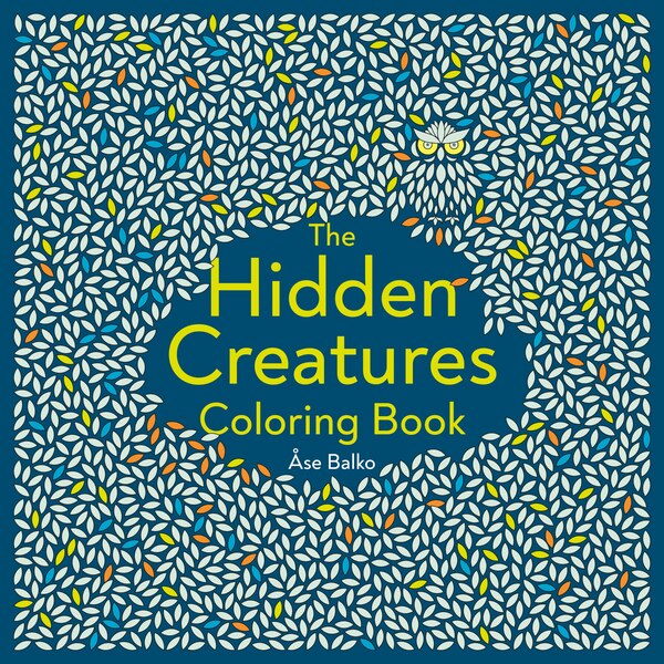 The Hidden Creatures Coloring Book by Åse Balko, Paperback | Indigo Chapters