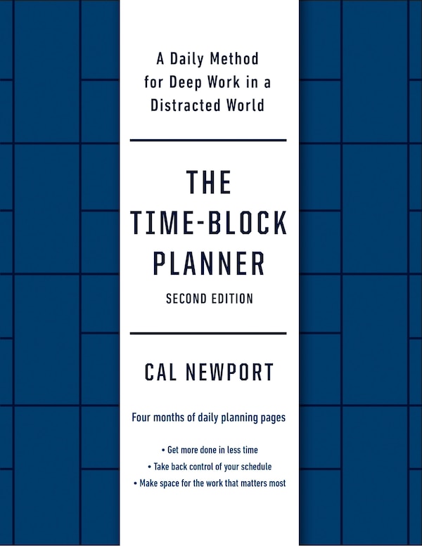 The Time-Block Planner (Second Edition) by Cal Newport, Paperback | Indigo Chapters
