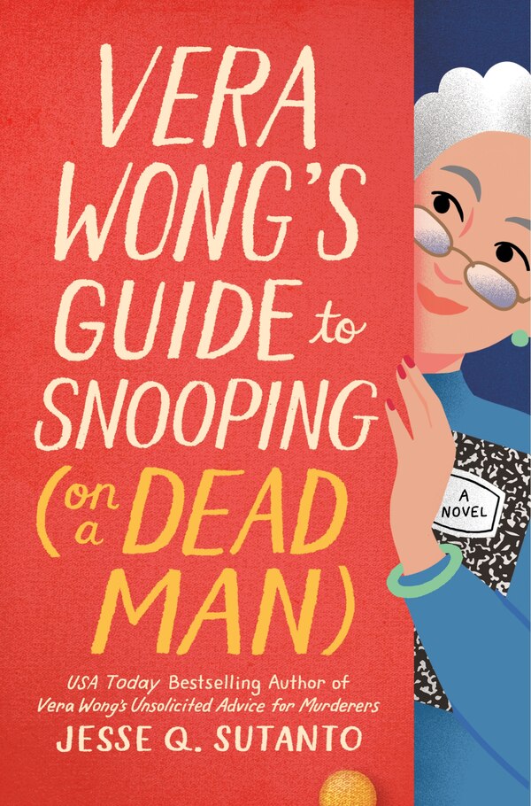 Vera Wong's Guide to Snooping (on a Dead Man) by Jesse Q. Sutanto, Hardcover | Indigo Chapters
