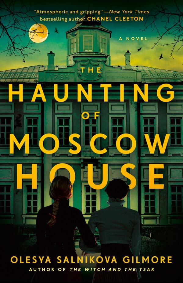 The Haunting of Moscow House by Olesya Salnikova Gilmore, Paperback | Indigo Chapters