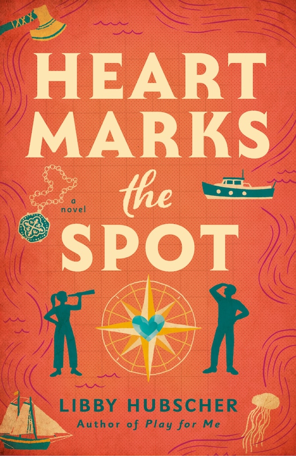 Heart Marks the Spot by Libby Hubscher, Paperback | Indigo Chapters