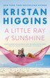 A Little Ray of Sunshine by Kristan Higgins, Hardcover | Indigo Chapters