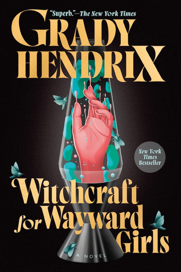 Witchcraft for Wayward Girls by Grady Hendrix
