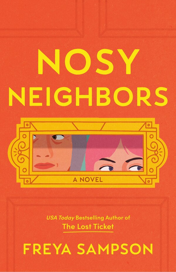 Nosy Neighbors by Freya Sampson, Hardcover | Indigo Chapters