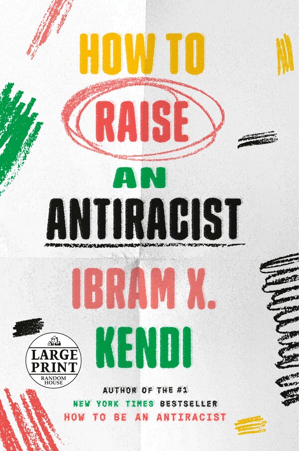 How To Raise An Antiracist by Ibram X. Kendi, Paperback | Indigo Chapters